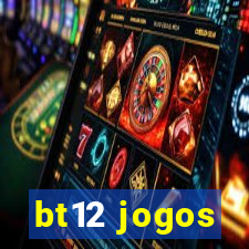 bt12 jogos